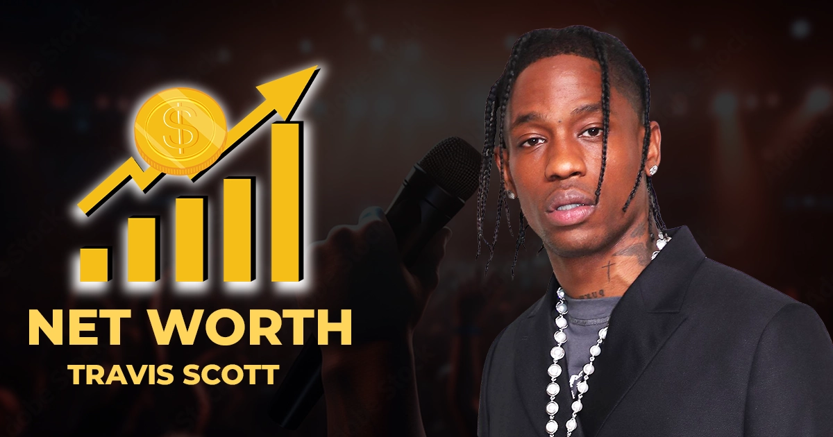 Travis Scott Net worth