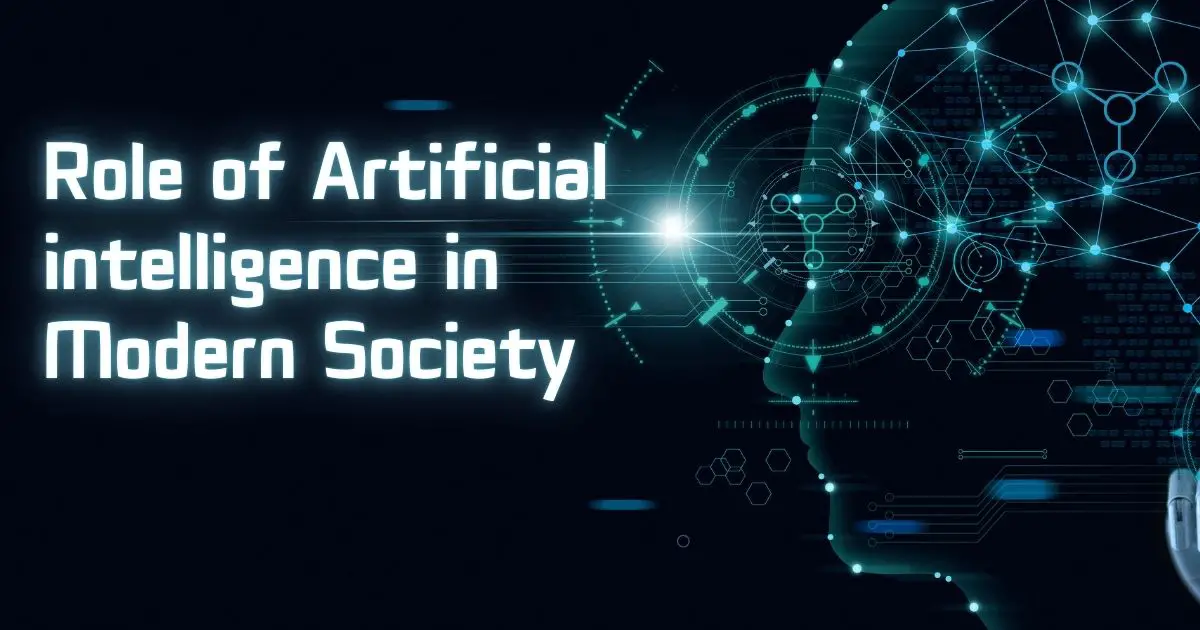 Role of Artificial Intelligence in Modern Society